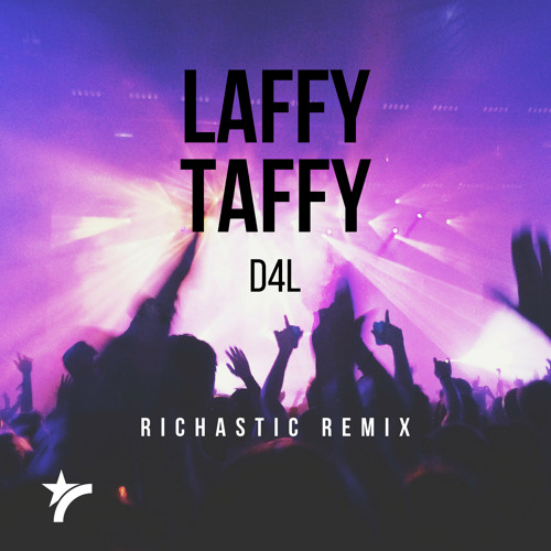 D4L - Laffy Taffy - Richastic Remix (DJ Edit)