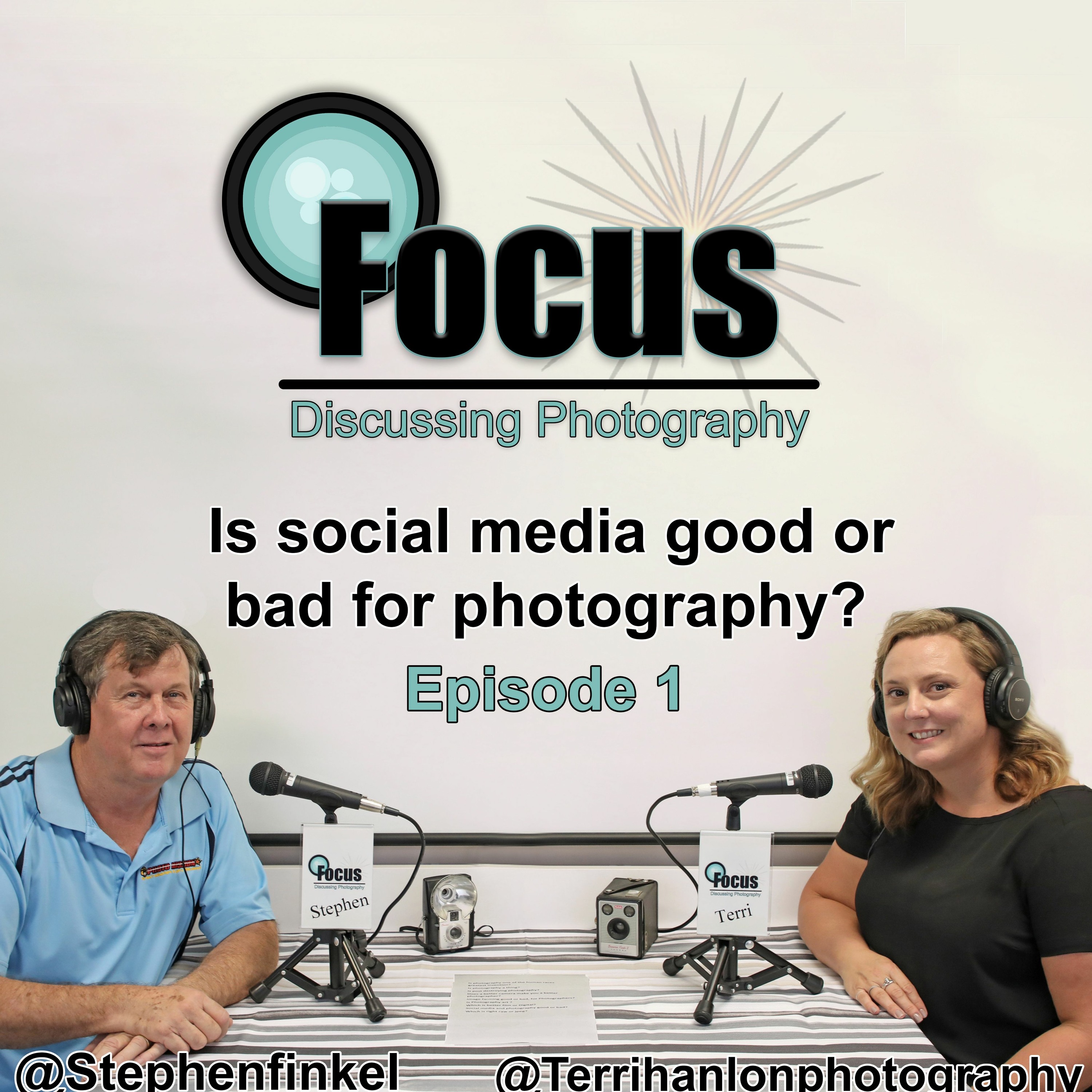 Focus: Photography Podcast With Stephen & Terri. Is social media good or bad for photography? episode artwork