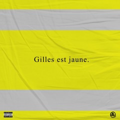 240 Gang - Gilles est jaune
