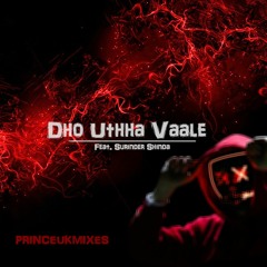 Dho Uthha Vaale - PrinceUKMusic