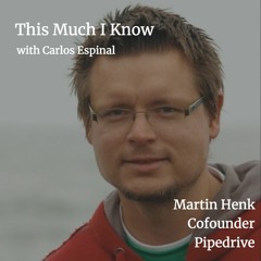 Pipedrive: Martin Henk, co-founder