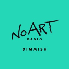 No Art Radio E1 - Dimmish