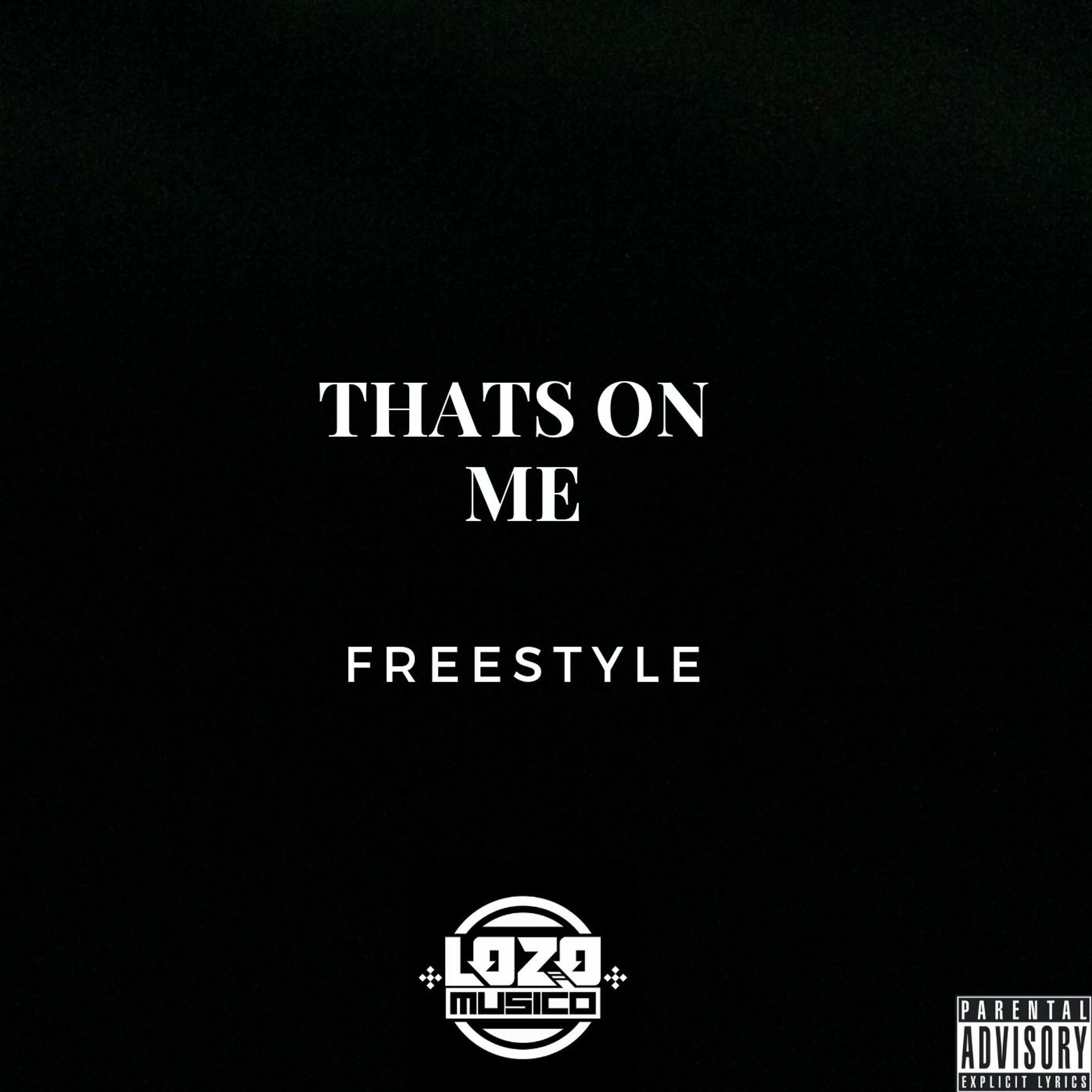 Lozo Musico - Thats On Me (Freestyle) episode artwork