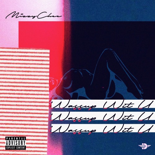 MizzyChee - Wassup Wit U (Explicit) - (Zae France x MizzyLott)