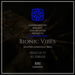 Bionic Vibes- Mantra (Original Mix)