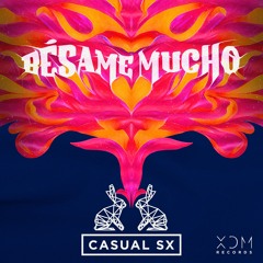 PREMIERE : CASUAL SX – Besame Mucho (Radio Edit) [XDM Records]