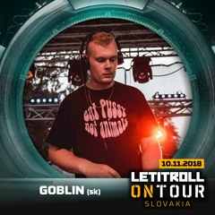 Goblin @ LET IT ROLL ON TOUR SLOVAKIA Live Set