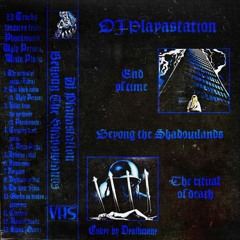 DJ PLAYASTATION X MISTA PLAYA- 4. CREEPING DEAD ZONES