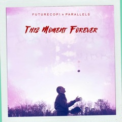 This Moment Forever ft. Parallels (SelloRekt / LA Dreams Remix)