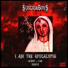 $uicideBoy$ - I Am The Apocalypse (GLINNT x CXB Remix)