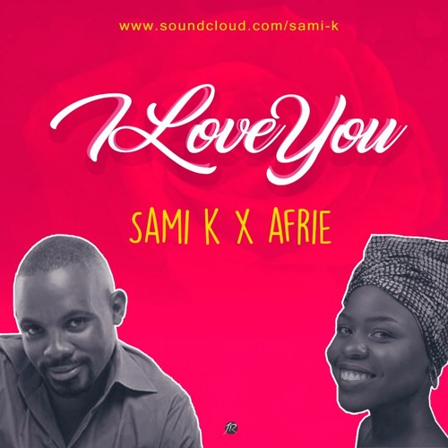 Stream I LOVE YOU (Wedding Song) Ft.Afrie by Sami-K | Listen online for  free on SoundCloud