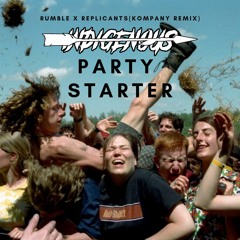 Rumble X Replicants(Kompany Remix) INDIGENOUS party starter