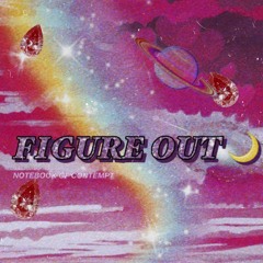 Figure out (Prod. Ksuch)