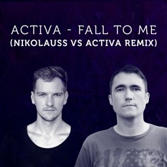 Activa - Fall To Me (Nikolauss Vs Activa Remix) [Teaser]