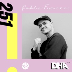 Pablo Fierro - DHA AM Mix #251
