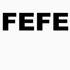 FEFE JEFE - SHAIKO VERSION