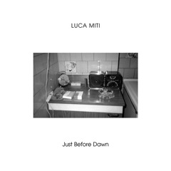 Luca Miti - "era tanto tempo che non mi succedeva" (Anna Guidi) (from "Just Before Dawn" AG10)