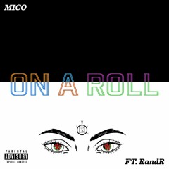 On A Roll (feat. R&R) (prod. Taylor King)