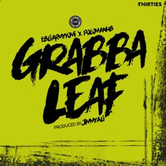 Ebliarmyyomi ft POLOMANHB - Grabba Leaf