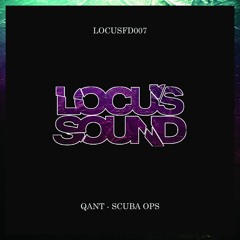 LOCUSFD007: Qant - Scuba Ops [FREE DOWNLOAD]
