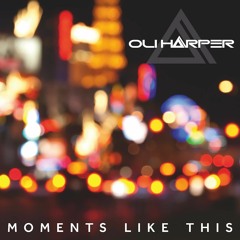 Oli Harper - Moments Like This