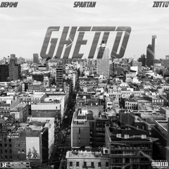 Ghetto (ft Demmi & Zotto)