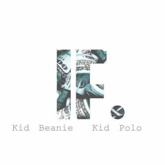 If - Kid Beanie X Kid Polo (Prod. Canis Major)