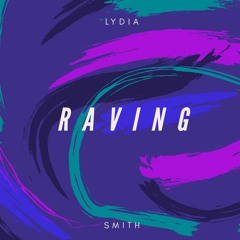lydia smith - raving (Original Mix)