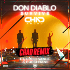 Don Diablo feat. Emeli Sande & Gucci Mane — Survive (Chad Radio Edit)