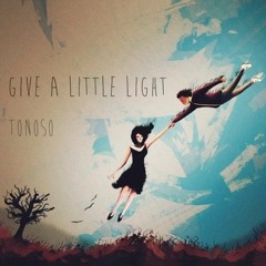 Give A Little Light