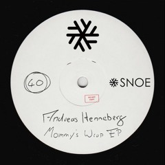 Andreas Henneberg - Mommy's Wrap // SNOE040