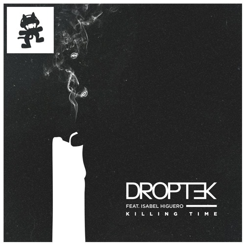 Droptek - Killing Time (feat. Isabel Higuero) [Earrape]
