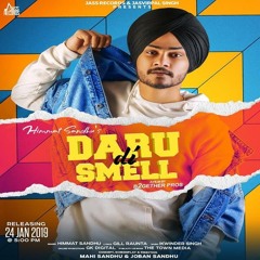 Daru Di Smell (Himmat Sandhu New Punjabi Song 2019