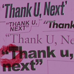 thank u, next - Ariana Grande