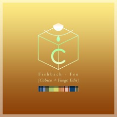 Fishbach - Feu (Cúbico Edit)