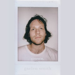 GROWN - GAELEN SMITH (PROD. FROMTHEVALLEY)