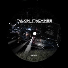 Jauzas The Shining & Foreign Sequence - Talkin’ Machines - NF22