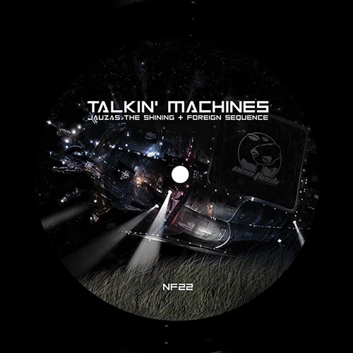 Jauzas The Shining & Foreign Sequence - Talkin’ Machines - NF22
