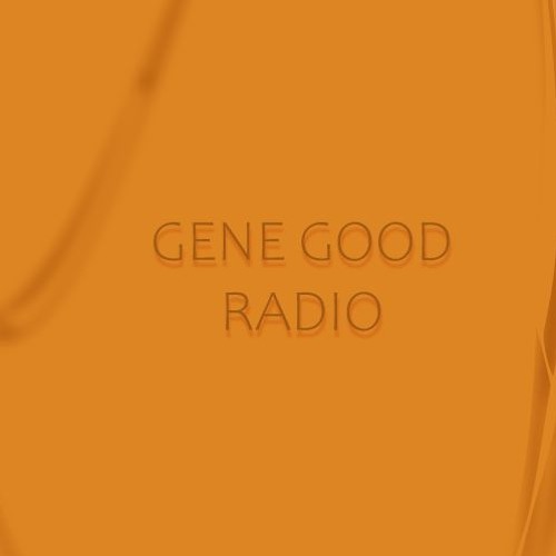 Stream Gene Good | Listen to Gene Good Radio playlist online for free on SoundCloud Gene Good Radio