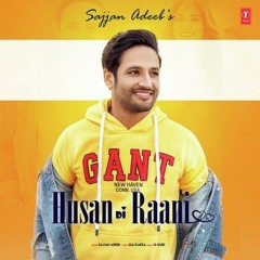 Husan Di Raani (Sajjan Adeeb New Punjabi Song 2019