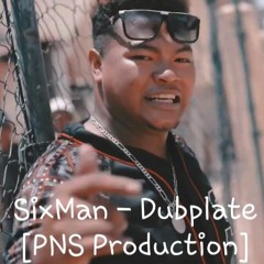 SixMan - Dubplate (Selekta Fla) // [PNS Production]