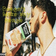 Kush Papi - Doesn't Make any sense