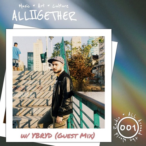 ALL Around The World Radio 001: YBRYD (Interview + Guest Mix)