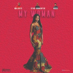 My Woman(feat. Star Annointed & Muus)
