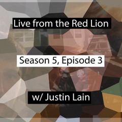 Season 5, Episode 3: Justin Lain