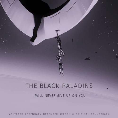 The Black Paladins - I Will Never Give Up On You