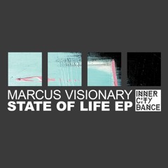 Marcus Visionary - Presence - State Of Life EP