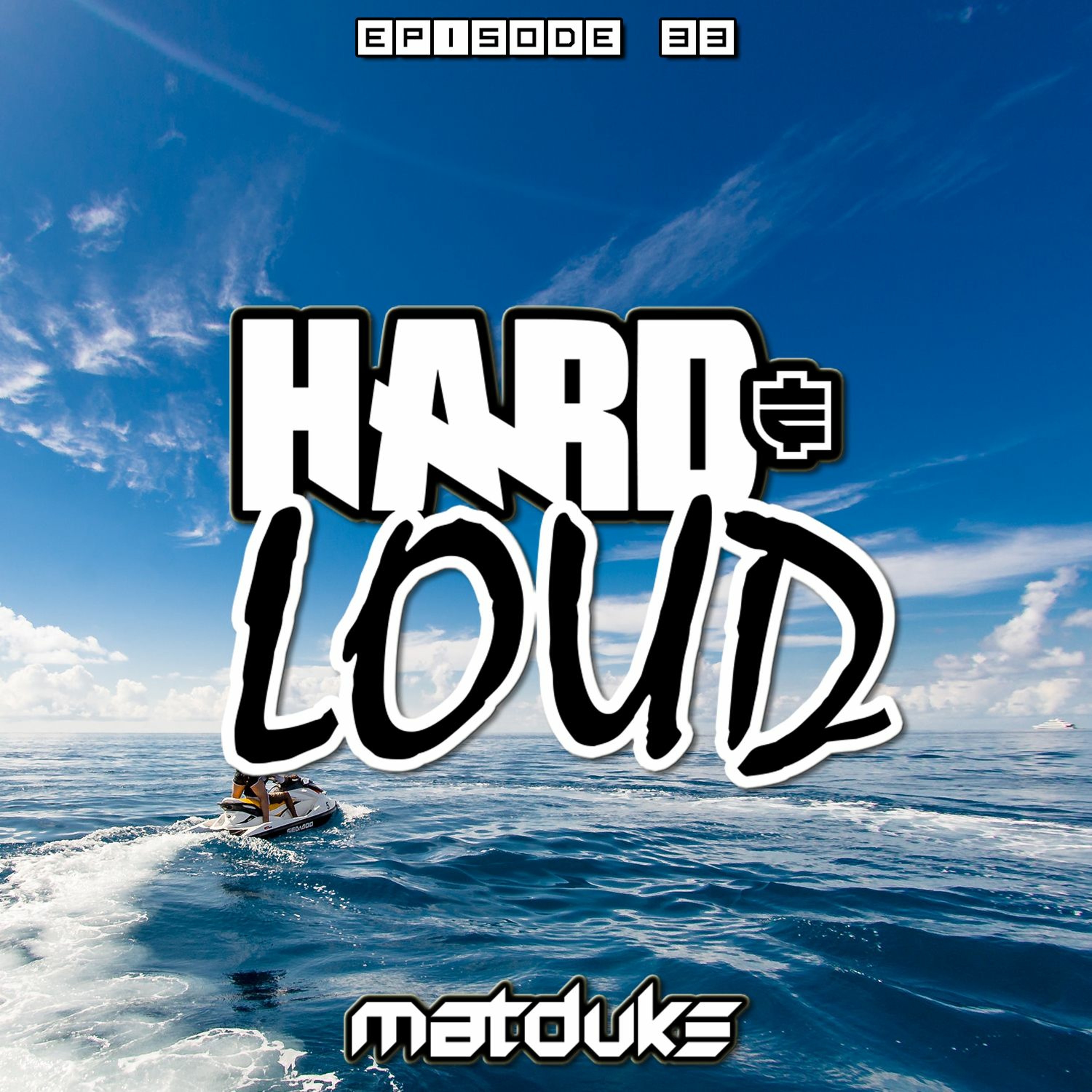 Matduke - Hard & Loud Podcast Episode 33 (Hard Psy/Donk) [Free download]