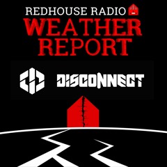 Weather Report Feat. DISCONNECT #20