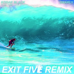 Lil Pump x Kodak Black - Gnarly (Exit Five Remix)